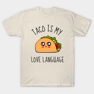 Taco Is My Love Language Funny T-Shirt